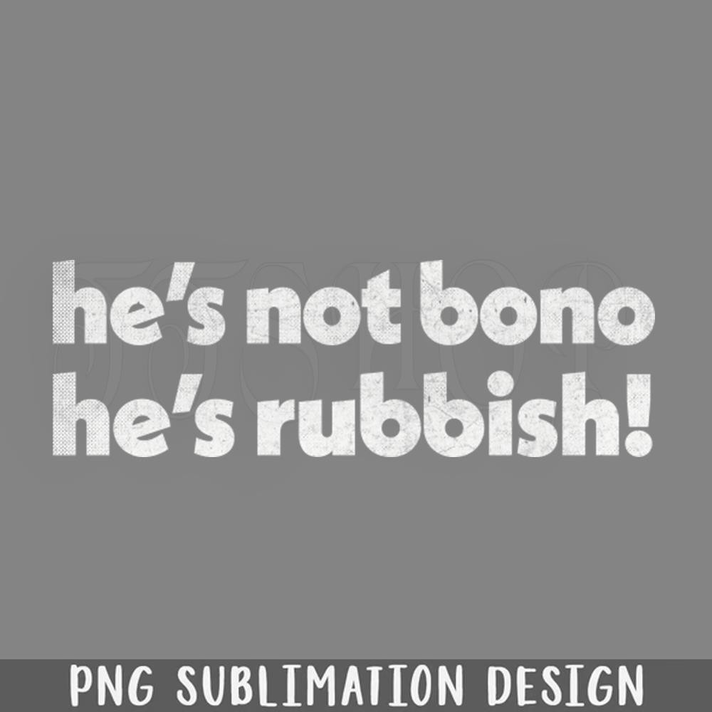 DMEE620-Hes ot Bono Alan artridge Fan Art Quote PNG Download.jpg