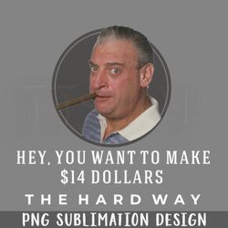 hey you wanna make 14 the hard way png download