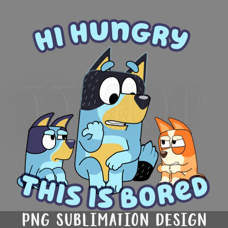 DMEE640-Hi Hungry This is Bluey PNG Download.jpg