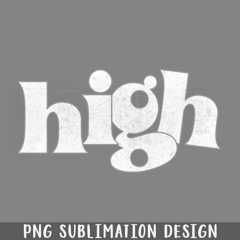 DMEE654-High Retro Style Typography Funny PNG Download.jpg