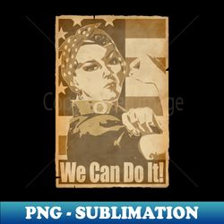 Rosie The Riveter We Can Do it Propaganda Poster - Trendy Sublimation Digital Download - Perfect for Personalization