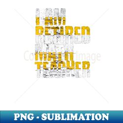 Retired Math Teacher - High-Resolution PNG Sublimation File - Vibrant and Eye-Catching Typography