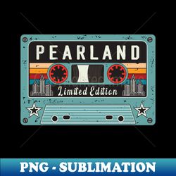 Vintage Pearland City - High-Quality PNG Sublimation Download - Bold & Eye-catching