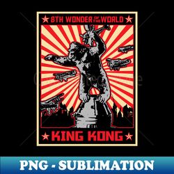 KING KONG 1933 - Propaganda poster - Special Edition Sublimation PNG File - Fashionable and Fearless