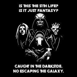 star wars is the sith life is it just fantasy caught in the darkside no espaping the galaxy svg