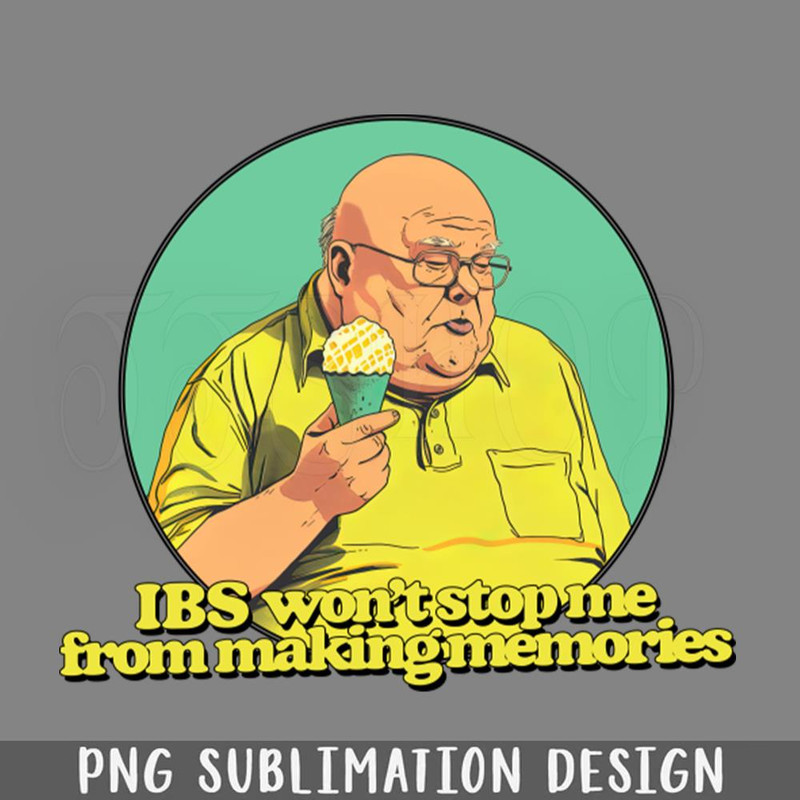 DMF405-IBS wont stop me from making memories  PNG Download.jpg