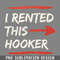 DMF256-i rented this hooker offensive adult humor PNG Download.jpg