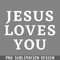 DMG120-Jesus loves you PNG Download.jpg