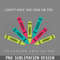 DMF32-I Dont Have The Time Or The Crayons To Explain This To You PNG Download.jpg