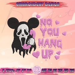 mickey ghost face embroidery design, no you hang up embroidery, scream embroidery, halloween embroidery, machine embroidery designs