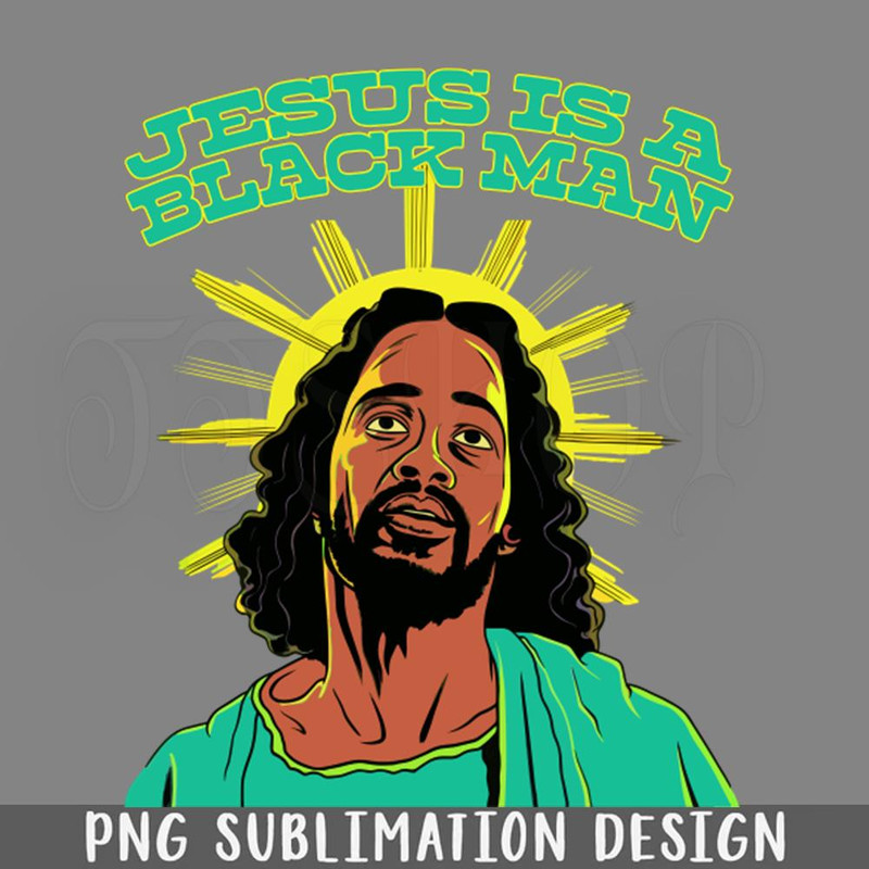 DMG114-Jesus Is A Black Man PNG Download.jpg