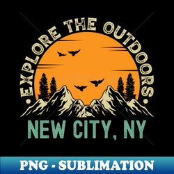 New City New York - Explore The Outdoors - New City NY Vintage Sunset - PNG Transparent Digital Download File for Sublimation - Instantly Transform Your Sublimation Projects