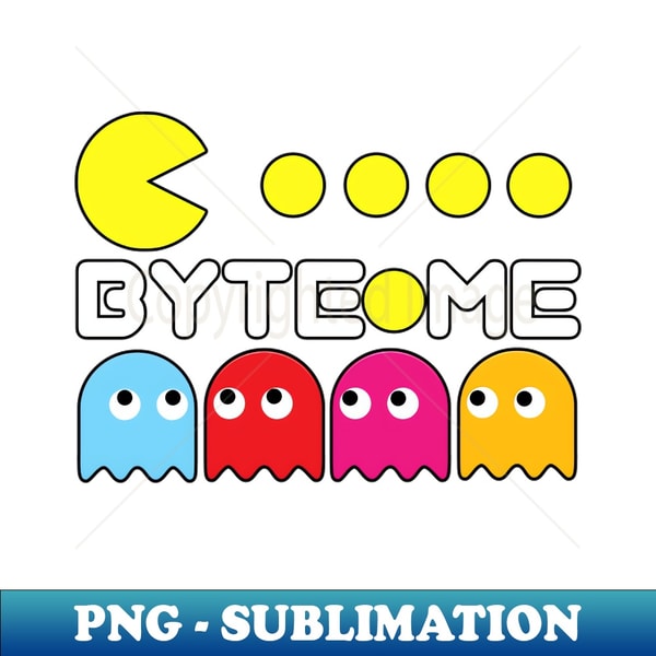 Byte Me Byte Me - PNG Transparent Digital Download File for Sublimat - Inspire ...