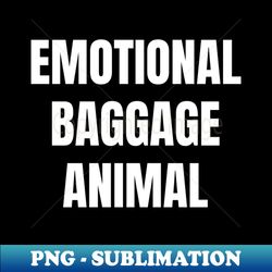 emotional baggage animal - high-resolution png sublimation file - boost your success with this inspirational png download