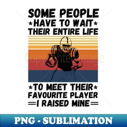 Raising Football Player Funny Sayings Dad And Son Football Lover - PNG Transparent Sublimation File - Capture Imagination with Every Detail