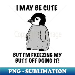 Cute Cold Baby Penguin - High-Quality PNG Sublimation Download - Perfect for Personalization
