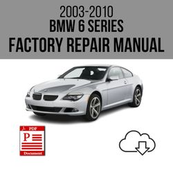 BMW 6 Series 2003-2010 Workshop Service Repair Manual