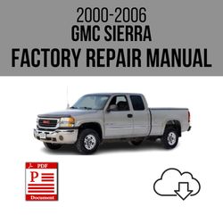 GMC Sierra 2000-2006 Workshop Service Repair Manual
