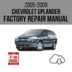 Chevrolet Uplander 2005-2009 Workshop Service Repair Manual