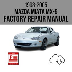 Mazda Miata MX-5 1998-2005 Workshop Service Repair Manual
