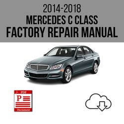 Mercedes C Class 2014-2018 Workshop Service Repair Manual