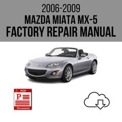 Mazda Miata MX-5 2006-2009 Workshop Service Repair Manual
