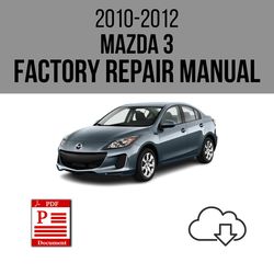 Mazda 3 2010-2012 Workshop Service Repair Manual