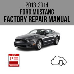 Ford Mustang 2013-2014 Workshop Service Repair Manual