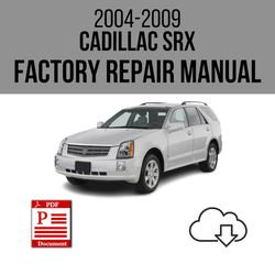 Cadillac SRX 2004-2009 Workshop Service Repair Manual