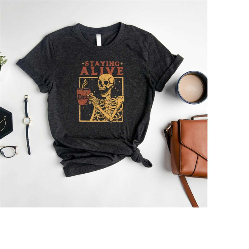 MR-611202381714-staying-alive-skeleton-t-shirt-sarcastic-halloween-shirt-image-1.jpg