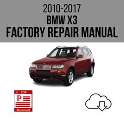 BMW X3 2010-2017 Workshop Service Repair Manual