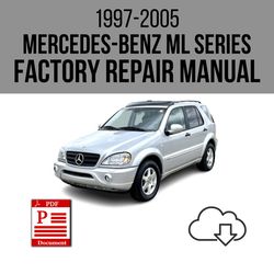 Mercedes-Benz ML320 ML350 ML430 ML500 1997-2005 Workshop Service Repair Manual