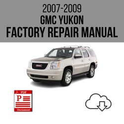 GMC Yukon 2007-2009 Workshop Service Repair Manual