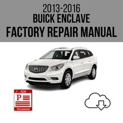 Buick Enclave 2013-2016 Workshop Service Repair Manual