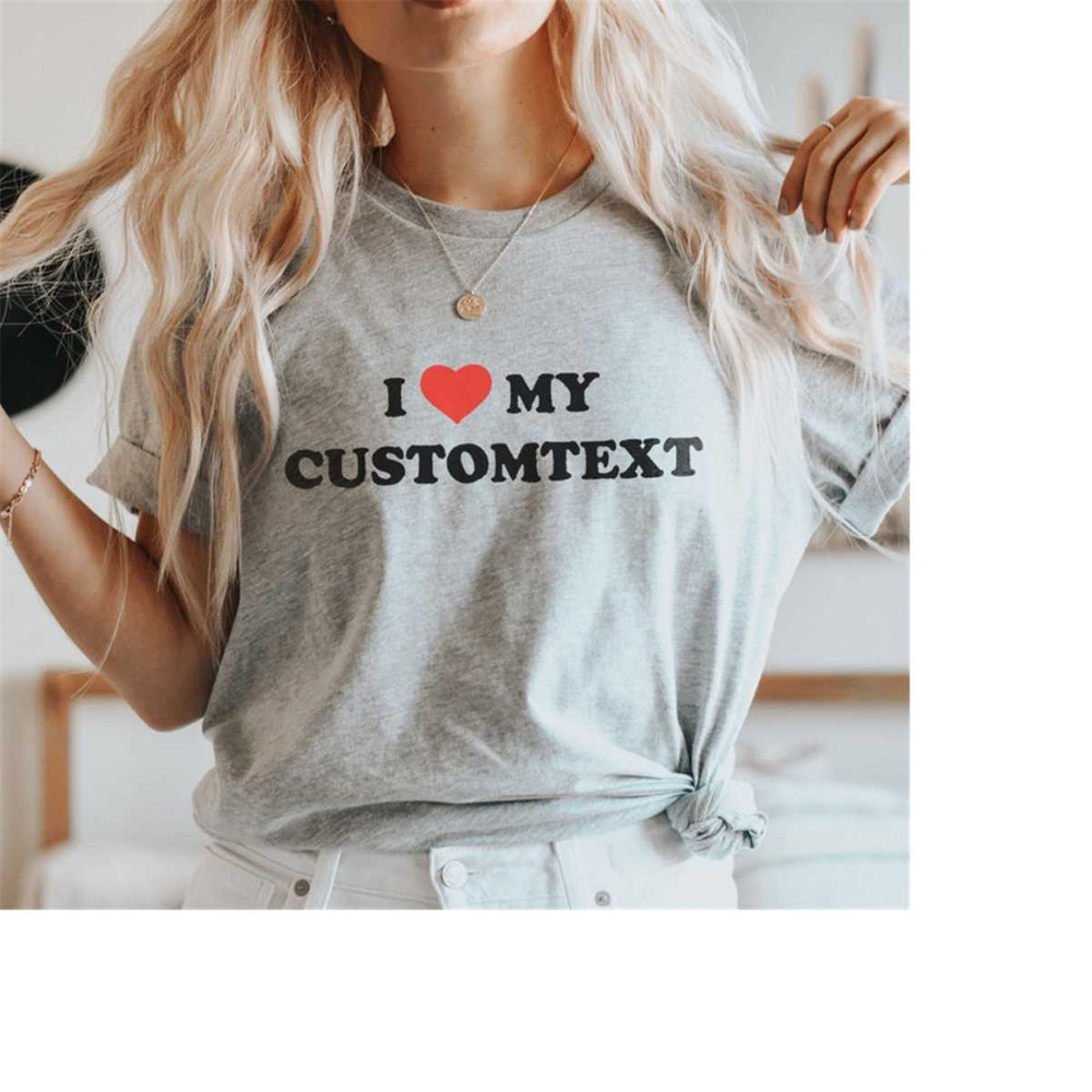 MR-611202384529-custom-shirt-i-love-custom-t-shirt-i-heart-custom-text-image-1.jpg