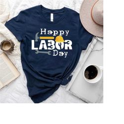 labor day shirt, labor t-shirt, laborer shirt, laborer outfit, laboring outfit, happy labor day shirt, labor day sale, l