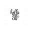 MR-61120239567-hello-thirty-svg-hello-30-svg-30-svg-30th-birthday-svg-image-1.jpg