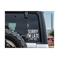 sorry i'm late i have kids svg | mom svg | funny mom svg | mama svg | mom life svg | hashtag svg | adult svg | sarcastic