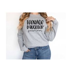 teenage daughter survivor svg | teen svg | mom svg | funny mom svg | teenager svg | dad svg | mom of a teenager svg | sv