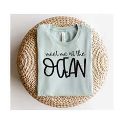 meet me at the ocean svg | beach svg | summer svg | pool svg | vacation svg | vacay svg | summer break svg | svg designs