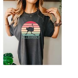 comfort colorsallegedly vintage bird shirt, allegedly ostrich, letterkenny shirt, flightless bird, bird lover gift, funn