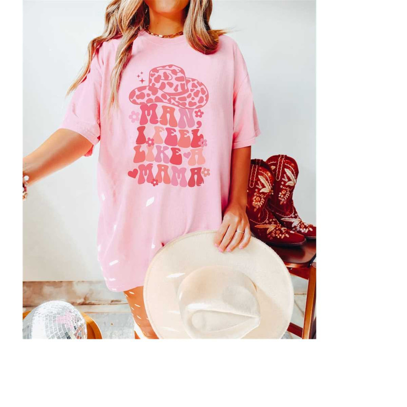 MR-6112023105056-comfort-colors-man-i-feel-like-a-mama-western-graphic-tee-image-1.jpg