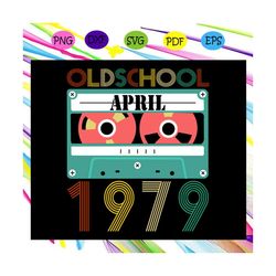 old school april 1979 svg, since april 1979 svg, born in 1979 svg, birthday for silhouette, files for cricut, svg, dxf,