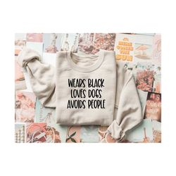 wears black svg | wears black loves dogs avoids people svg | antisocial svg | funny quotes svg | funny sayings svg | hom