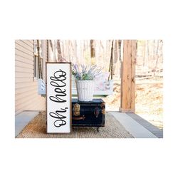 oh hello svg | porch sign svg | vertical sign svg | farmhouse sign svg | welcome sign svg | porch leaner svg | vertical