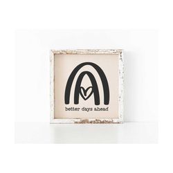 better days ahead svg | inspirational quote svg | motivational svg | positive svg | mental health svg | flowers svg | no