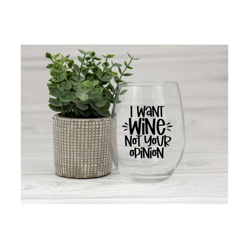 MR-6112023112136-i-want-wine-not-your-opinion-svg-funny-wine-svg-wine-svg-image-1.jpg
