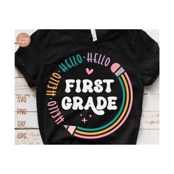 hello first grade svg, first day of school svg, hello 1st grade svg, back to school svg, girl school shirt design, kids school shirt svg
