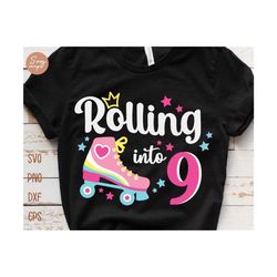 rolling into 9 girl birthday shirt svg, 9th birthday girl, birthday roller skates svg, 9th birthday svg, birthday girls shirt svg file