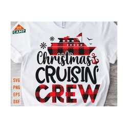 christmas cruising crew svg, christmas family vacation 2022 svg, cruise crew svg, christmas cruise svg, matching family cruising shirt svg